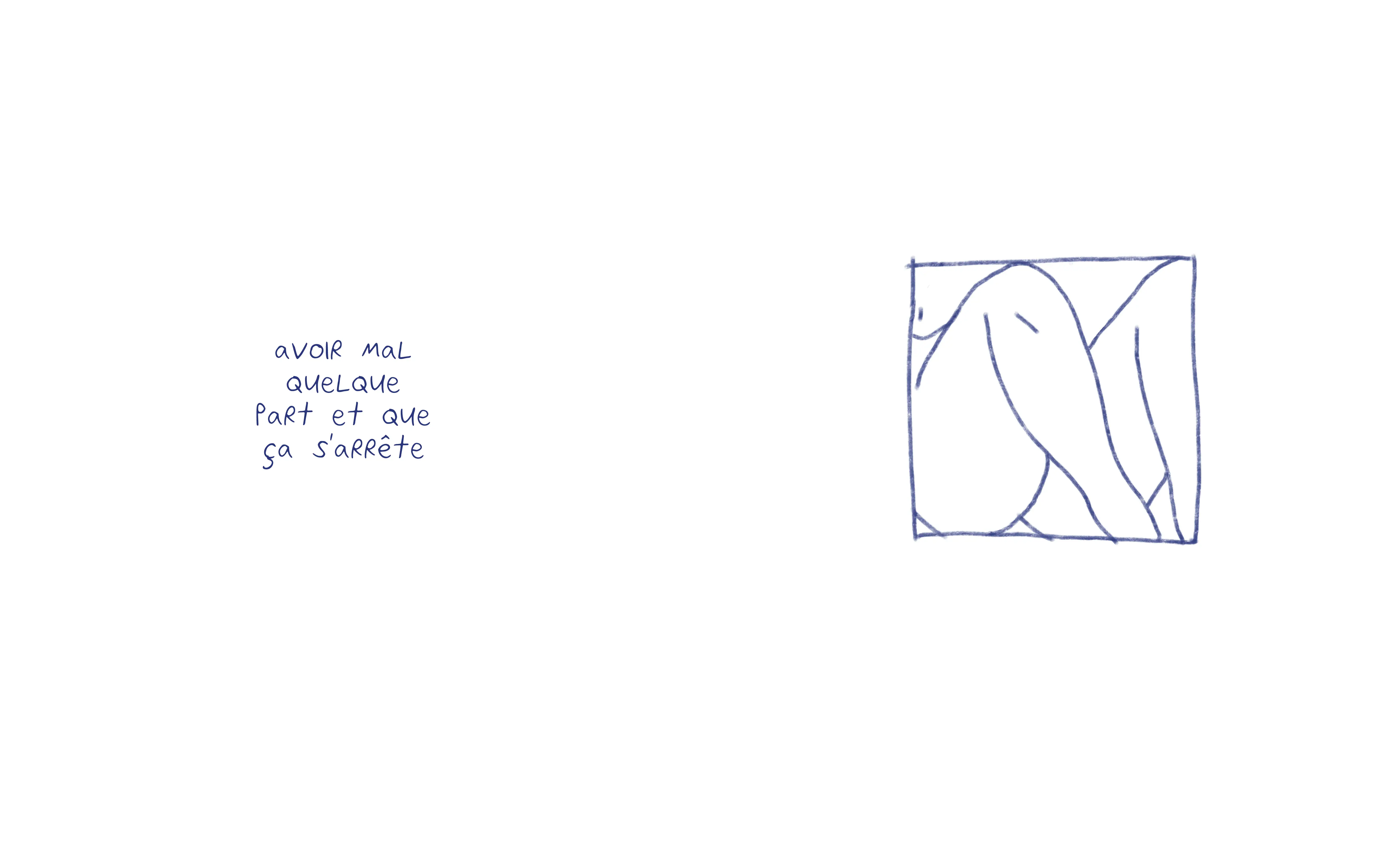 avoir mal quelque part et que ca s arrete